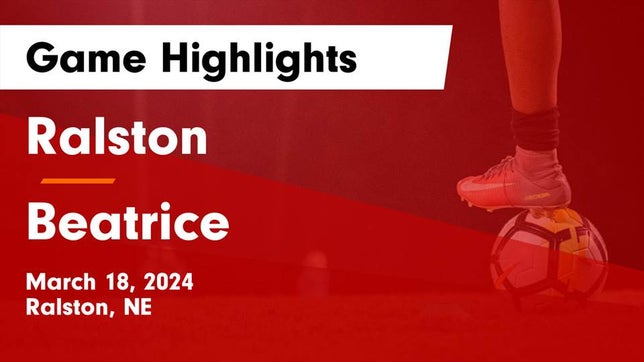 Watch this highlight video of the Ralston (NE) soccer team in its game Ralston  vs Beatrice  Game Highlights - March 18, 2024 on Mar 18, 2024