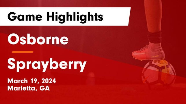 Watch this highlight video of the Osborne (Marietta, GA) soccer team in its game Osborne  vs Sprayberry  Game Highlights - March 19, 2024 on Mar 19, 2024