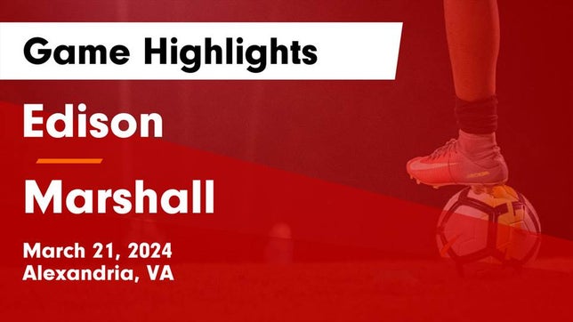 Watch this highlight video of the Edison (Alexandria, VA) girls soccer team in its game Edison  vs Marshall  Game Highlights - March 21, 2024 on Mar 21, 2024