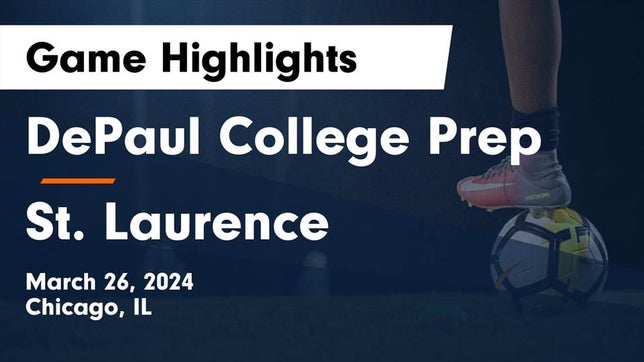 Watch this highlight video of the DePaul College Prep (Chicago, IL) girls soccer team in its game DePaul College Prep vs St. Laurence  Game Highlights - March 26, 2024 on Mar 26, 2024