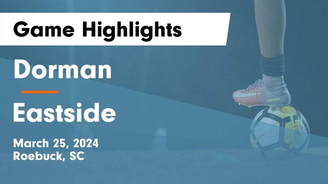Watch this highlight video of the Dorman (Roebuck, SC) girls soccer team in its game Dorman  vs Eastside  Game Highlights - March 25, 2024 on Mar 25, 2024