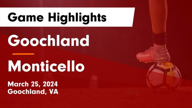 Watch this highlight video of the Goochland (VA) soccer team in its game Goochland  vs Monticello  Game Highlights - March 25, 2024 on Mar 25, 2024