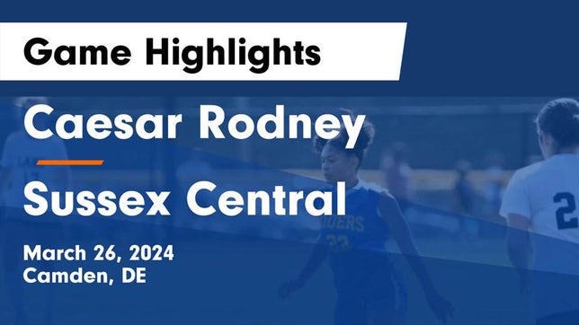 Watch this highlight video of the Caesar Rodney (Camden, DE) girls soccer team in its game Caesar Rodney  vs Sussex Central  Game Highlights - March 26, 2024 on Mar 26, 2024