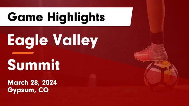 Watch this highlight video of the Eagle Valley (Gypsum, CO) girls soccer team in its game Eagle Valley  vs Summit  Game Highlights - March 28, 2024 on Mar 28, 2024