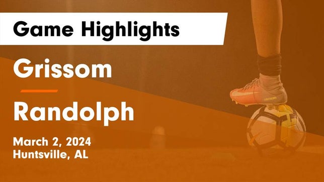 Watch this highlight video of the Grissom (Huntsville, AL) soccer team in its game Grissom  vs Randolph  Game Highlights - March 2, 2024 on Mar 2, 2024