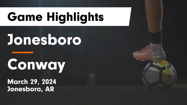 Watch this highlight video of the Jonesboro (AR) soccer team in its game Jonesboro  vs Conway  Game Highlights - March 29, 2024 on Mar 29, 2024