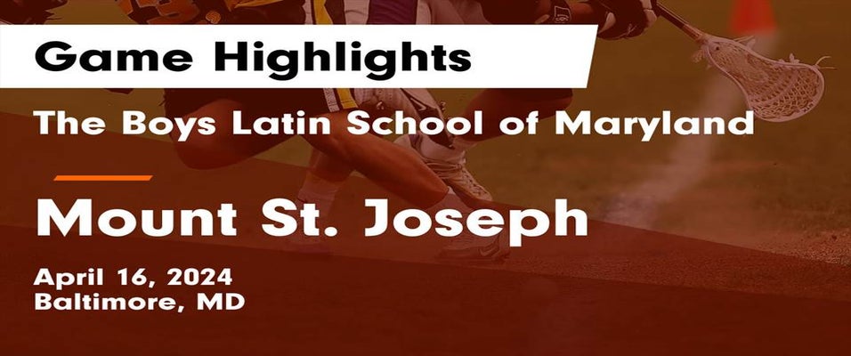 Mount St. Joseph vs Boys Latin Lacrosse 4/16