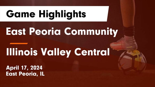Watch this highlight video of the East Peoria (IL) girls soccer team in its game East Peoria Community  vs Illinois Valley Central  Game Highlights - April 17, 2024 on Apr 17, 2024
