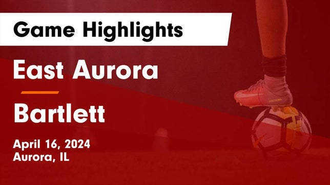 Watch this highlight video of the Aurora East (Aurora, IL) girls soccer team in its game East Aurora  vs Bartlett  Game Highlights - April 16, 2024 on Apr 16, 2024