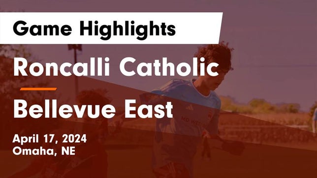 Watch this highlight video of the Roncalli Catholic (Omaha, NE) soccer team in its game Roncalli Catholic  vs Bellevue East  Game Highlights - April 17, 2024 on Apr 17, 2024