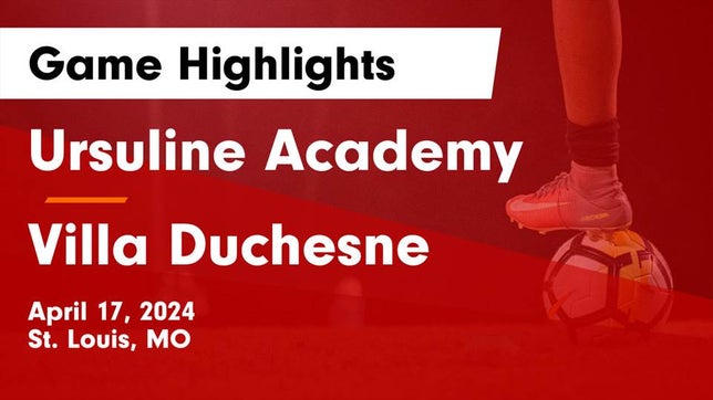 Watch this highlight video of the Ursuline Academy (St. Louis, MO) girls soccer team in its game Ursuline Academy vs Villa Duchesne  Game Highlights - April 17, 2024 on Apr 17, 2024