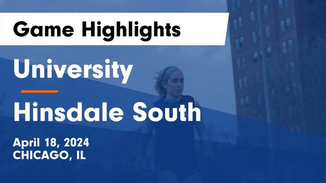 Watch this highlight video of the Chicago University (Chicago, IL) girls soccer team in its game University  vs Hinsdale South  Game Highlights - April 18, 2024 on Apr 18, 2024