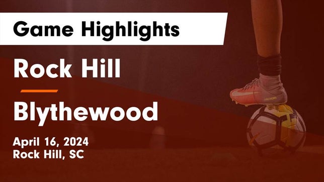 Watch this highlight video of the Rock Hill (SC) girls soccer team in its game Rock Hill  vs Blythewood  Game Highlights - April 16, 2024 on Apr 16, 2024