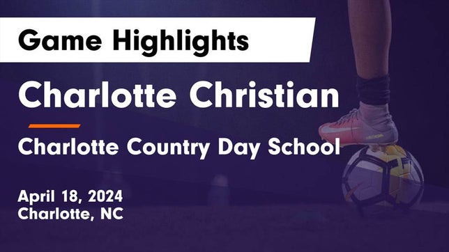 Watch this highlight video of the Charlotte Christian (Charlotte, NC) girls soccer team in its game Charlotte Christian  vs Charlotte Country Day School Game Highlights - April 18, 2024 on Apr 18, 2024