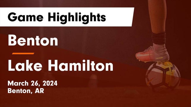 Watch this highlight video of the Benton (AR) soccer team in its game Benton  vs Lake Hamilton  Game Highlights - March 26, 2024 on Mar 26, 2024