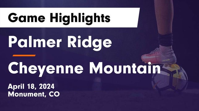 Watch this highlight video of the Palmer Ridge (Monument, CO) girls soccer team in its game Palmer Ridge  vs Cheyenne Mountain  Game Highlights - April 18, 2024 on Apr 18, 2024