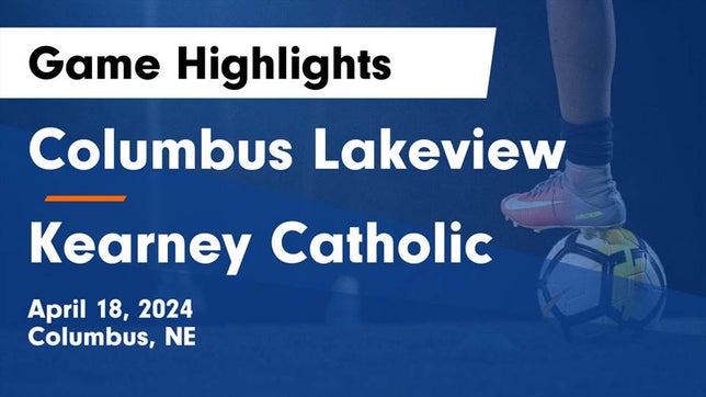 Watch this highlight video of the Lakeview (Columbus, NE) soccer team in its game Columbus Lakeview  vs Kearney Catholic  Game Highlights - April 18, 2024 on Apr 18, 2024