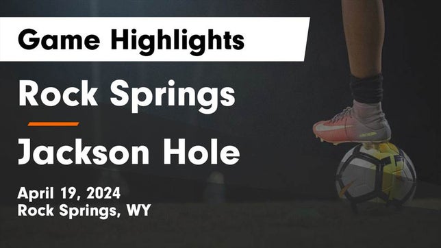 Watch this highlight video of the Rock Springs (WY) girls soccer team in its game Rock Springs  vs Jackson Hole  Game Highlights - April 19, 2024 on Apr 19, 2024