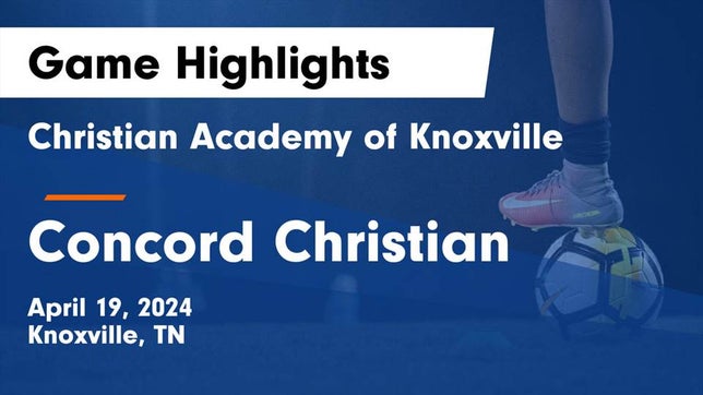 Watch this highlight video of the Christian Academy of Knoxville (Knoxville, TN) soccer team in its game Christian Academy of Knoxville vs Concord Christian  Game Highlights - April 19, 2024 on Apr 19, 2024
