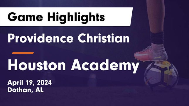 Watch this highlight video of the Providence Christian (Dothan, AL) soccer team in its game Providence Christian  vs Houston Academy  Game Highlights - April 19, 2024 on Apr 19, 2024