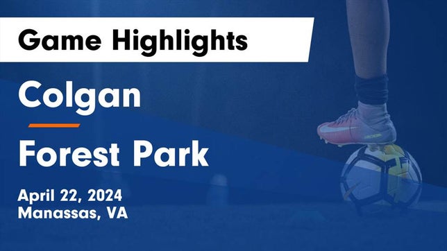 Watch this highlight video of the Charles J. Colgan (Manassas, VA) soccer team in its game Colgan  vs Forest Park  Game Highlights - April 22, 2024 on Apr 22, 2024