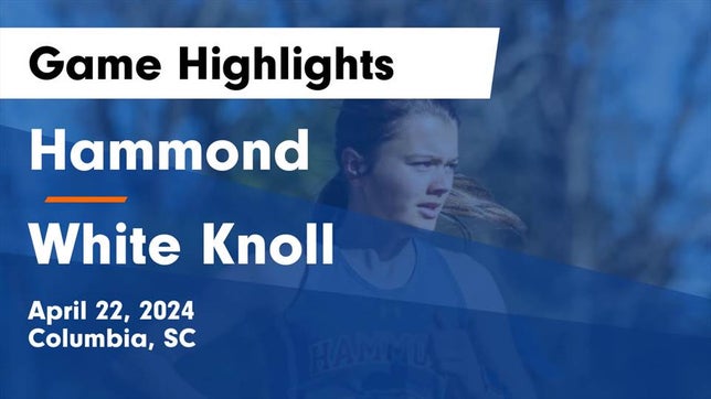 Watch this highlight video of the Hammond (Columbia, SC) girls soccer team in its game Hammond  vs White Knoll  Game Highlights - April 22, 2024 on Apr 22, 2024