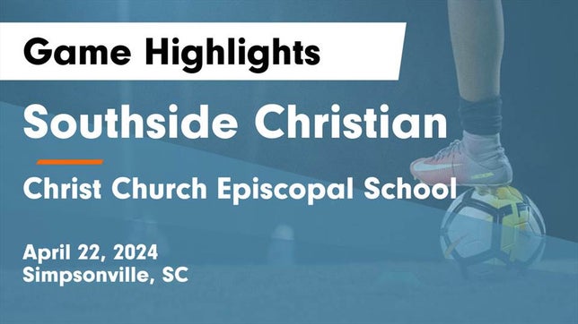 Watch this highlight video of the Southside Christian (Simpsonville, SC) girls soccer team in its game Southside Christian  vs Christ Church Episcopal School Game Highlights - April 22, 2024 on Apr 22, 2024