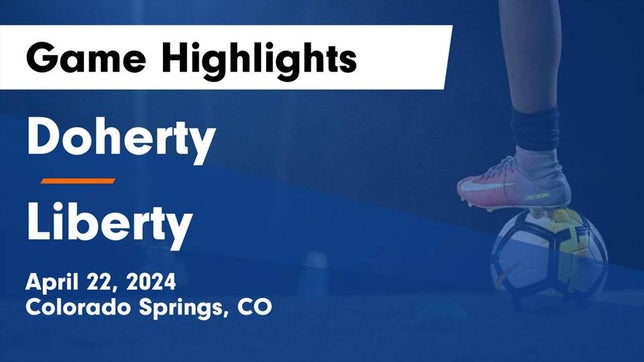Watch this highlight video of the Doherty (Colorado Springs, CO) girls soccer team in its game Doherty  vs Liberty  Game Highlights - April 22, 2024 on Apr 22, 2024