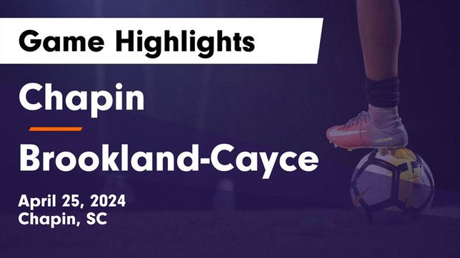 Watch this highlight video of the Chapin (SC) soccer team in its game Chapin  vs Brookland-Cayce  Game Highlights - April 25, 2024 on Apr 24, 2024