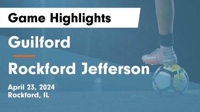 Watch this highlight video of the Guilford (Rockford, IL) girls soccer team in its game Guilford  vs Rockford Jefferson  Game Highlights - April 23, 2024 on Apr 23, 2024