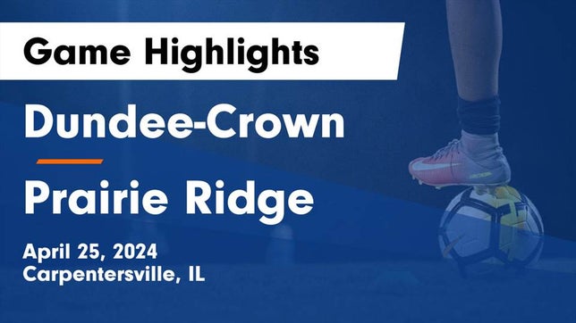 Watch this highlight video of the Dundee-Crown (Carpentersville, IL) girls soccer team in its game Dundee-Crown  vs Prairie Ridge  Game Highlights - April 25, 2024 on Apr 25, 2024