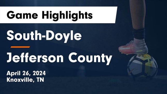 Watch this highlight video of the South-Doyle (Knoxville, TN) soccer team in its game South-Doyle  vs Jefferson County  Game Highlights - April 26, 2024 on Apr 26, 2024