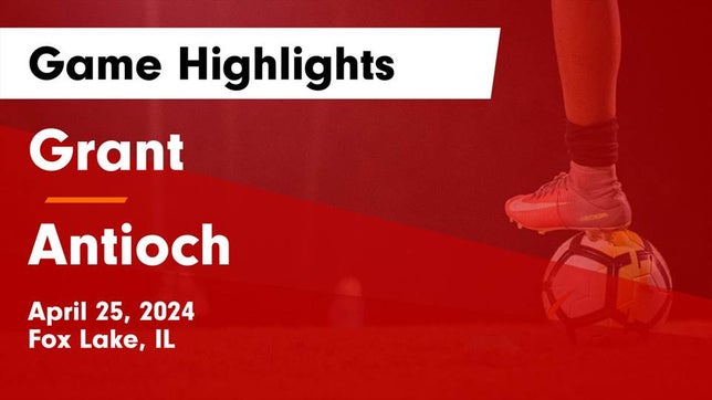 Watch this highlight video of the Grant Community (Fox Lake, IL) girls soccer team in its game Grant  vs Antioch  Game Highlights - April 25, 2024 on Apr 25, 2024