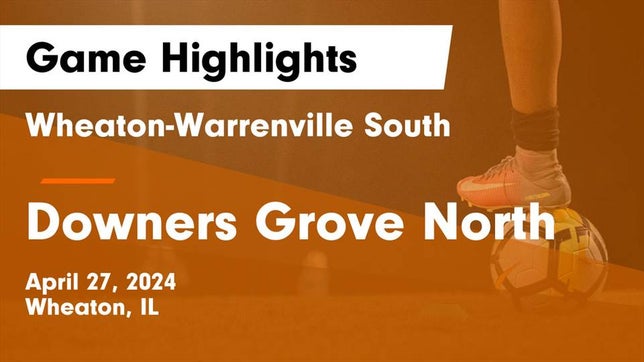 Watch this highlight video of the Wheaton-Warrenville South (Wheaton, IL) girls soccer team in its game Wheaton-Warrenville South  vs Downers Grove North  Game Highlights - April 27, 2024 on Apr 27, 2024