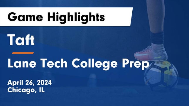 Watch this highlight video of the Taft (Chicago, IL) girls soccer team in its game Taft  vs Lane Tech College Prep Game Highlights - April 26, 2024 on Apr 26, 2024