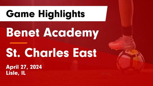 Watch this highlight video of the Benet Academy (Lisle, IL) girls soccer team in its game Benet Academy  vs St. Charles East  Game Highlights - April 27, 2024 on Apr 27, 2024