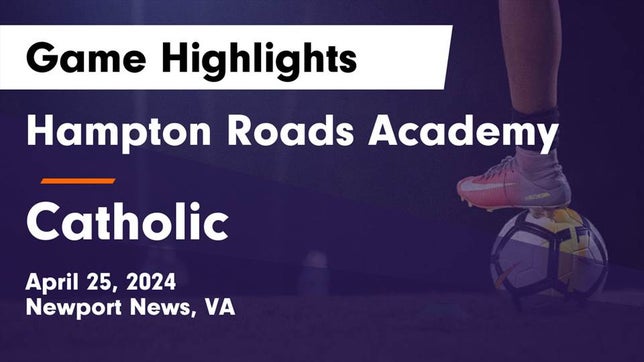 Watch this highlight video of the Hampton Roads Academy (Newport News, VA) girls soccer team in its game Hampton Roads Academy  vs Catholic  Game Highlights - April 25, 2024 on Apr 25, 2024