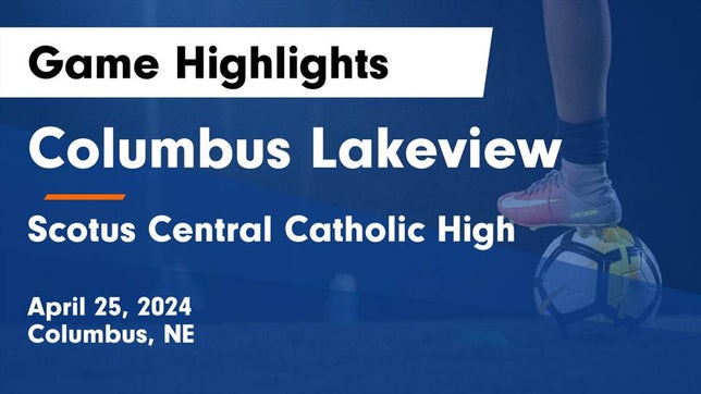 Watch this highlight video of the Lakeview (Columbus, NE) soccer team in its game Columbus Lakeview  vs Scotus Central Catholic High Game Highlights - April 25, 2024 on Apr 25, 2024