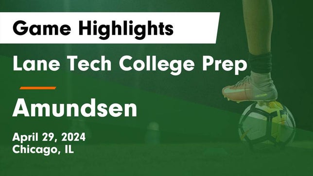 Watch this highlight video of the Lane Tech (Chicago, IL) girls soccer team in its game Lane Tech College Prep vs Amundsen  Game Highlights - April 29, 2024 on Apr 29, 2024