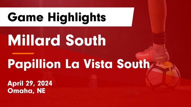 Watch this highlight video of the Millard South (Omaha, NE) soccer team in its game Millard South  vs Papillion La Vista South  Game Highlights - April 29, 2024 on Apr 29, 2024