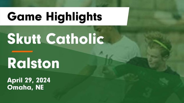 Watch this highlight video of the Skutt Catholic (Omaha, NE) soccer team in its game Skutt Catholic  vs Ralston  Game Highlights - April 29, 2024 on Apr 29, 2024