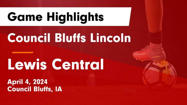 Watch this highlight video of the Lincoln (Council Bluffs, IA) soccer team in its game Council Bluffs Lincoln  vs Lewis Central  Game Highlights - April 4, 2024 on Apr 4, 2024