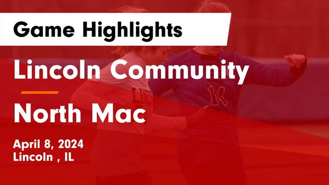 Watch this highlight video of the Lincoln (IL) girls soccer team in its game Lincoln Community  vs North Mac  Game Highlights - April 8, 2024 on Apr 8, 2024