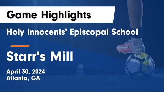 Watch this highlight video of the Holy Innocents Episcopal (Atlanta, GA) soccer team in its game Holy Innocents' Episcopal School vs Starr's Mill  Game Highlights - April 30, 2024 on Apr 30, 2024