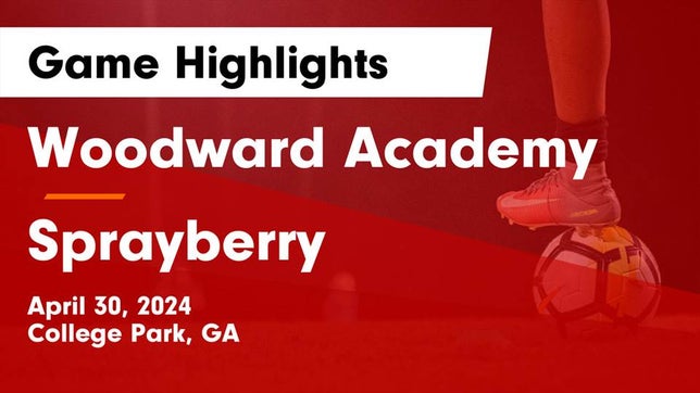 Watch this highlight video of the Woodward Academy (College Park, GA) soccer team in its game Woodward Academy vs Sprayberry  Game Highlights - April 30, 2024 on Apr 30, 2024