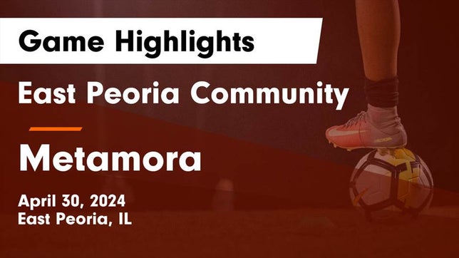 Watch this highlight video of the East Peoria (IL) girls soccer team in its game East Peoria Community  vs Metamora  Game Highlights - April 30, 2024 on Apr 30, 2024