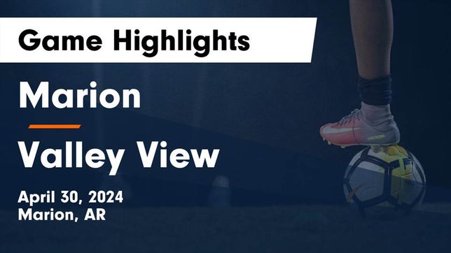 Watch this highlight video of the Marion (AR) girls soccer team in its game Marion  vs Valley View  Game Highlights - April 30, 2024 on Apr 30, 2024