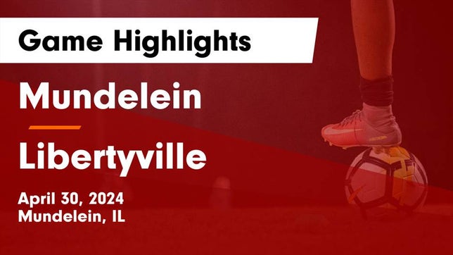 Watch this highlight video of the Mundelein (IL) girls soccer team in its game Mundelein  vs Libertyville  Game Highlights - April 30, 2024 on Apr 30, 2024