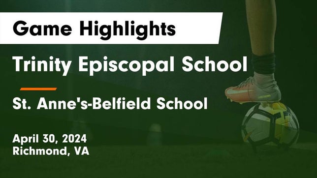 Watch this highlight video of the Trinity Episcopal (Richmond, VA) girls soccer team in its game Trinity Episcopal School vs St. Anne's-Belfield School Game Highlights - April 30, 2024 on Apr 30, 2024