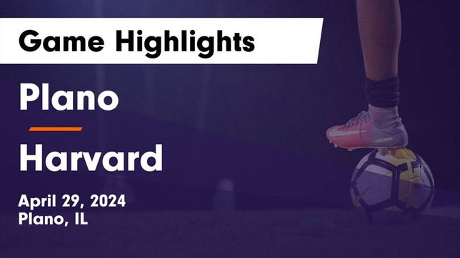 Watch this highlight video of the Plano (IL) girls soccer team in its game Plano  vs Harvard  Game Highlights - April 29, 2024 on Apr 29, 2024